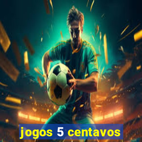 jogos 5 centavos